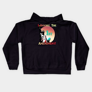 I Invoke the 1st Amendment! Kids Hoodie